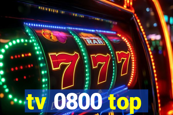 tv 0800 top